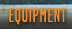 Equipment